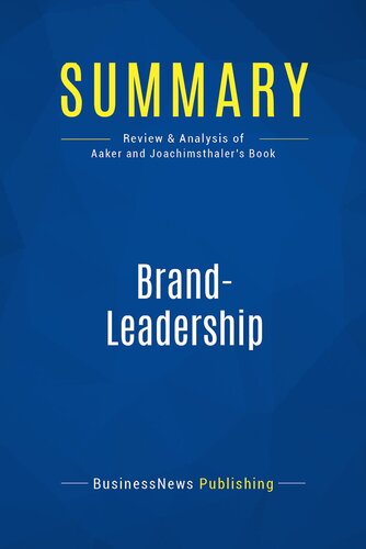 Summary Brandleadership Review And Analysis Of Aaker And Joachimsthalers Book Businessnews Publishing