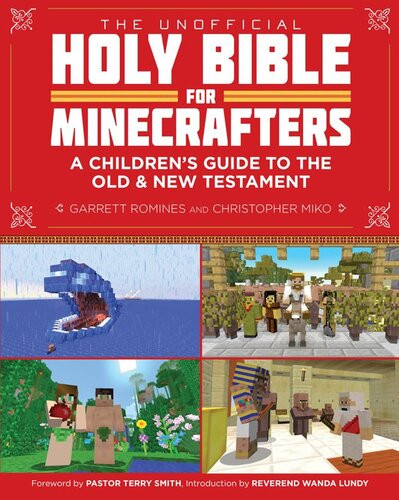 The Unofficial Holy Bible For Minecrafters A Childrens Guide To The Old And New Testament Christopher Miko Garrett Romines