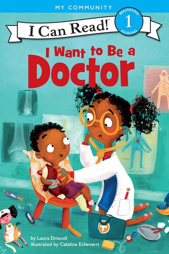 I Want To Be A Doctor Readalong Ebook Laura Driscoll