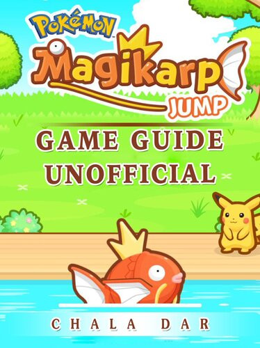 Pokemon Magikarp Jump Game Guide Unofficial Chala Dar