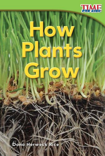 How Plants Grow Dona Herweck Rice