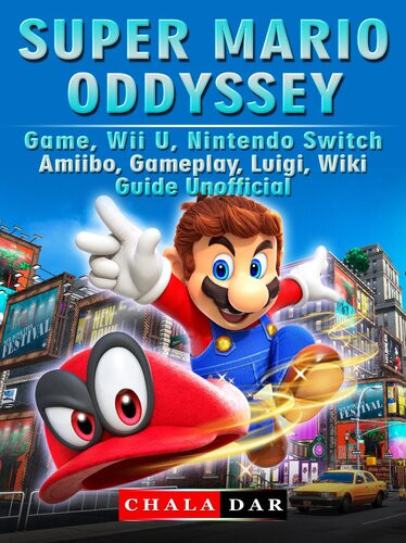 Super Mario Odyssey Game Wii U Nintendo Switch Amiibo Gameplay Luigi Wiki Guide Unofficial Chala Dar