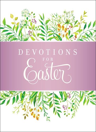 Devotions For Easter Stacy J Edwards
