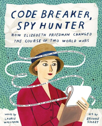 Code Breaker Spy Hunter Laurie Wallmark