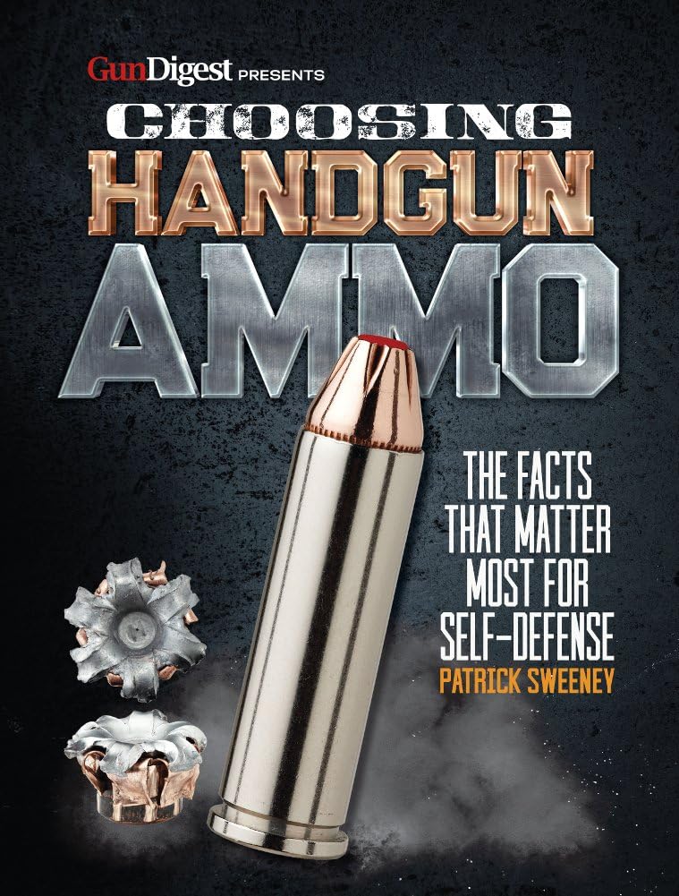 Choosing Handgun Ammo The Facts That Matter Most For Selfdefense Patrick Sweeney