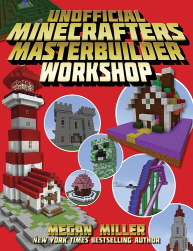 The Unofficial Minecrafters Master Builder Workshop Megan Miller