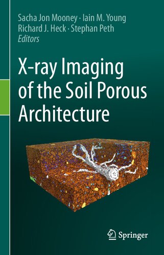 Xray Imaging Of The Soil Porous Architecture Sacha Jon Mooney