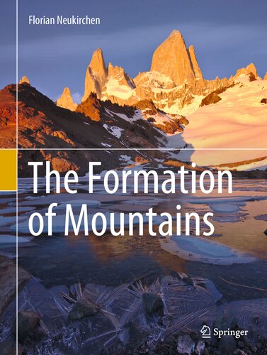 The Formation Of Mountains 1st Edition Florian Neukirchen