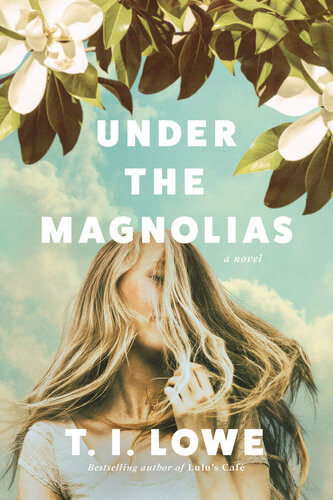 Under The Magnolias Ti Lowe