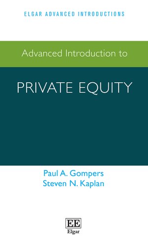 Advanced Introduction To Private Equity Paul A Gompers Steven N Kaplan