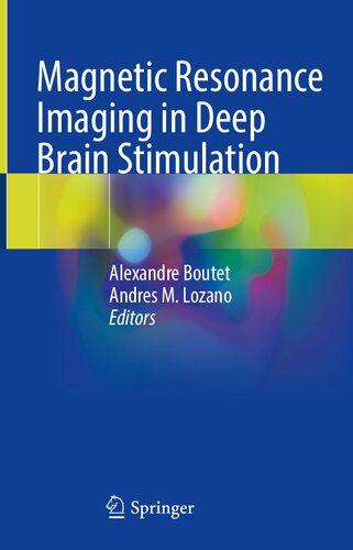 Magnetic Resonance Imaging In Deep Brain Stimulation Alexandre Boutet