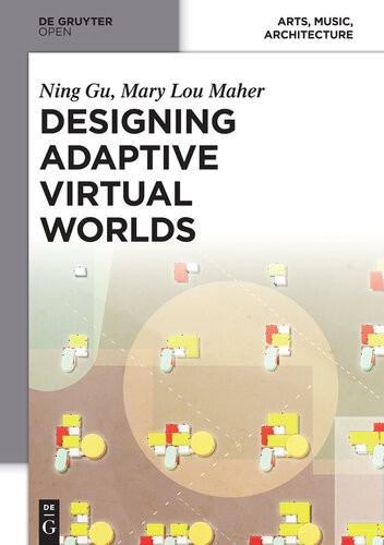 Designing Adaptive Virtual Worlds Ning Gu Mary Lou Maher