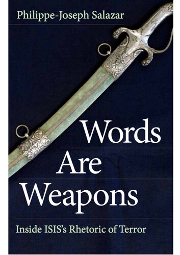 Words Are Weapons Onside Isiss Rhetoric Of Terror 1st Edition