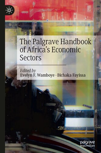 The Palgrave Handbook Of Africas Economic Sectors 1st Ed 2022 Evelyn F Wamboye