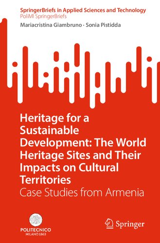 Heritage For A Sustainable Development The World Heritage Sites And Their Impacts On Cultural Territories Case Studies From Armenia Mariacristina Giambruno