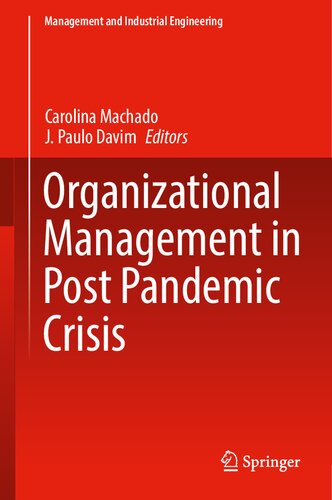 Organizational Management In Post Pandemic Crisis Carolina Machado