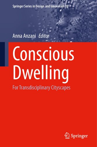 Conscious Dwelling For Transdisciplinary Cityscapes Anna Anzani
