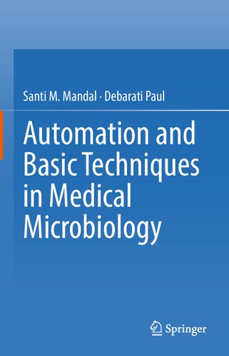 Automation And Basic Techniques In Medical Microbiology Santi M Mandal