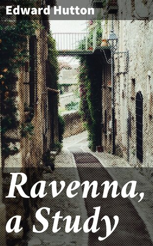 Ravenna A Study Edward Hutton