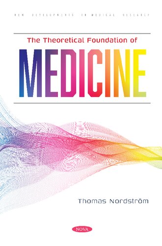 The Theoretical Foundation Of Medicine Thomas Nordstrm