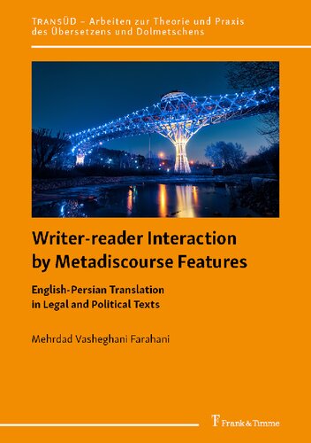 Writerreader Interaction By Metadiscourse Features Englishpersian Translation In Legal And Political Texts Mehrdad Vasheghani Farahani