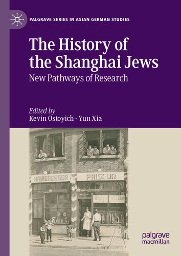 The History Of The Shanghai Jews New Pathways Of Research Kevin Ostoyich