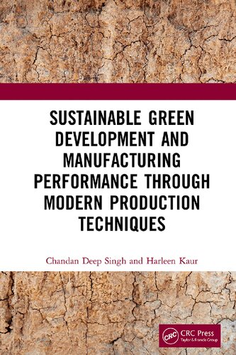 Sustainable Green Development And Manufacturing Performance Through Modern Production Techniques Chandan Deep Singh