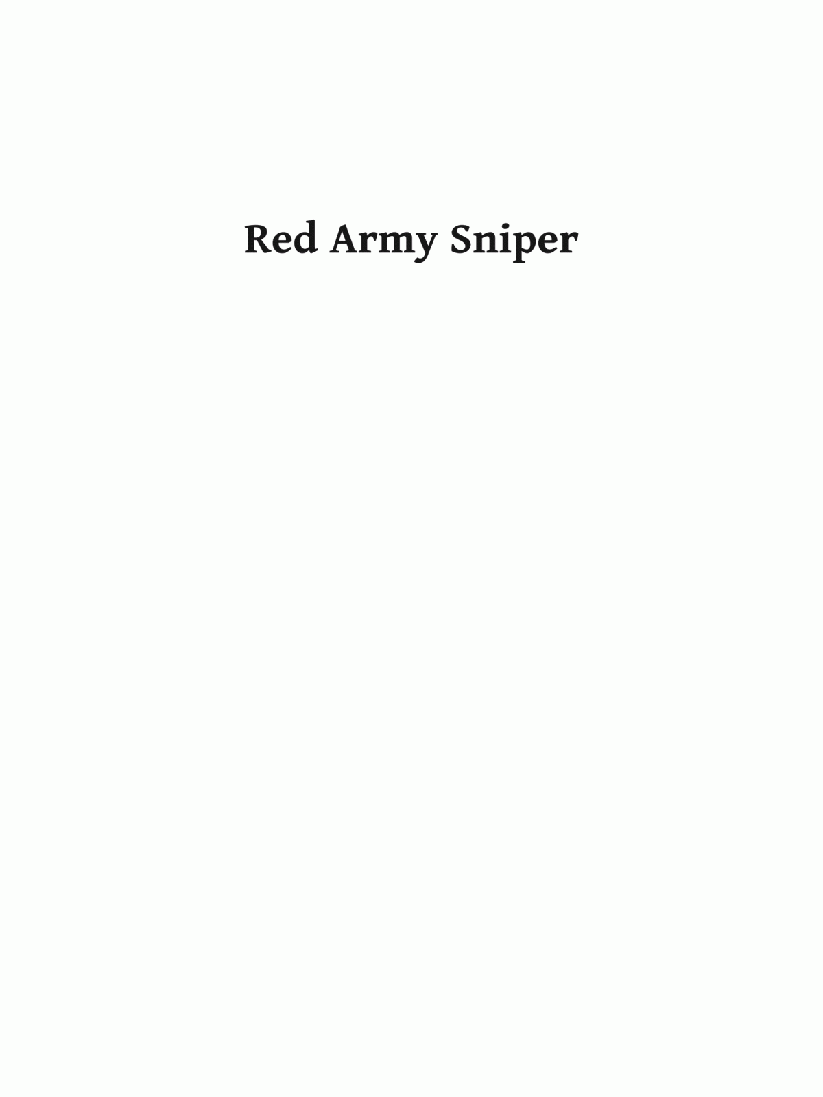 Red Army Sniper A Memoir On The Eastern Front In World War Ii Yevgeni Nikolaev