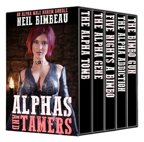 Alphas And Tamers An Alpha Male Harem Bundle 1st Edition Neil Bimbeau