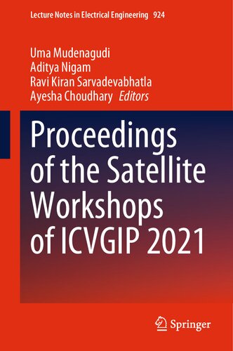 Proceedings Of The Satellite Workshops Of Icvgip 2021 Uma Mudenagudi