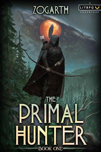 The Primal Hunter A Litrpg Adventure Zogarth