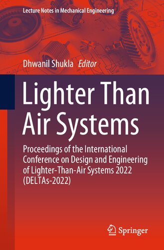 Lighter Than Air Systems Proceedings Of The International Conference On Design And Engineering Of Lighterthanair Systems 2022 Deltas2022 Dhwanil Shukla