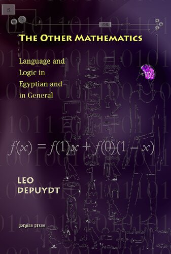 The Other Mathematics Language And Logic In Egyptian And In General Leo Depuydt