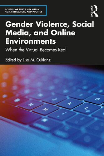 Gender Violence Social Media And Online Environments Lisa M Cuklanz