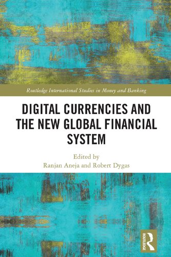 Digital Currencies And The New Global Financial System Ranjan Aneja