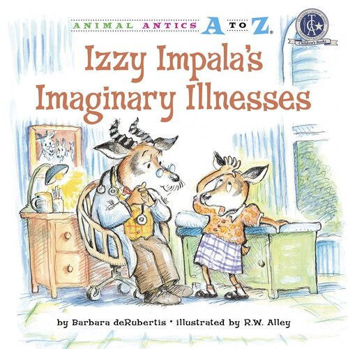 Izzy Impalas Imaginary Illnesses Readalong Ebook Barbara Derubertis R W Alley