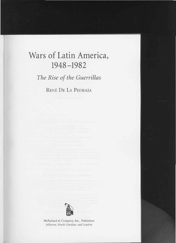 Wars Of Latin America 19481982 The Rise Of The Guerrillas Rene De La Pedraja