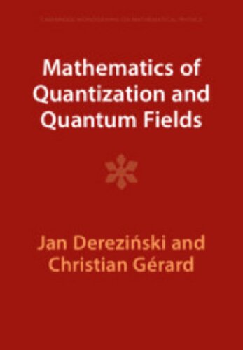 Mathematics Of Quantization And Quantum Fields Jan Dereziski