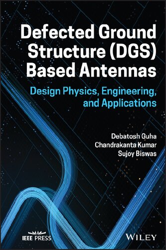 Defected Ground Structure Dgs Based Antennas Design Physics Engineering And Applications Debatosh Guha