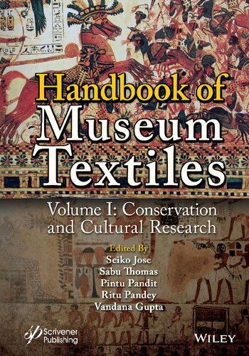 Handbook Of Museum Textiles Volume 1 Conservation And Cultural Research 1st Edition Seiko Jose