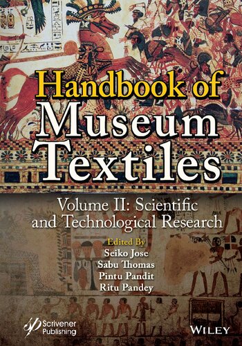 Handbook Of Museum Textiles Volume 2 Scientific And Technological Research Seiko Jose