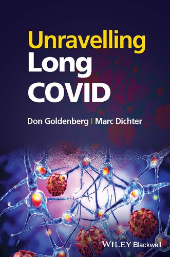 Unravelling Long Covid Don Goldenberg Marc Dichter