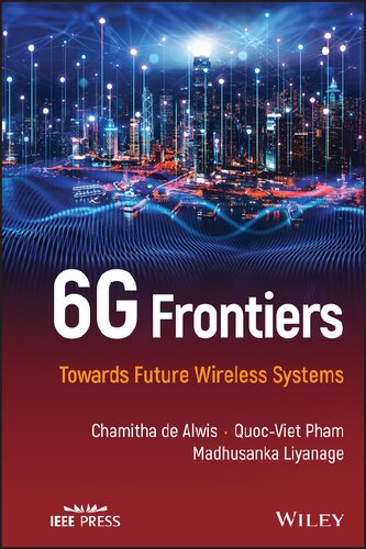 6g Frontiers Towards Future Wireless Systems Chamitha De Alwis