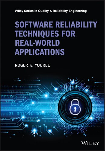Software Reliability Techniques For Realworld Applications Roger K Youree