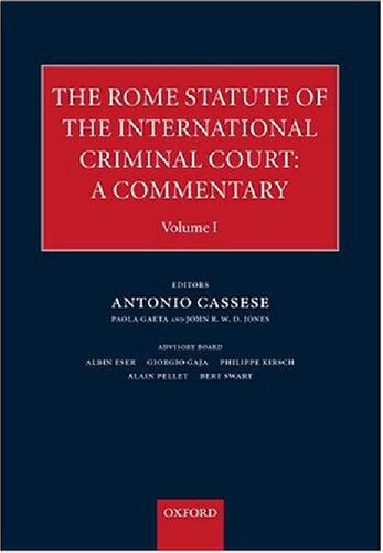 The Rome Statute For An International Criminal Court A Commentary Multivolume Set Judge Antonio Cassese