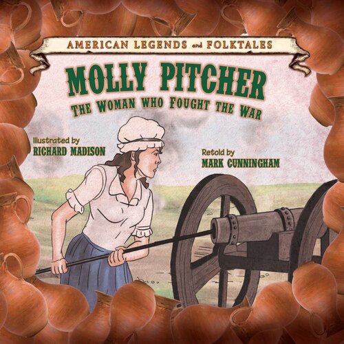 Molly Pitcher The Woman Who Fought The War Readalong Ebook Mark Cunningham