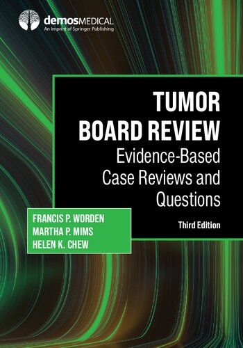 Tumor Board Review Evidencebased Case Reviews And Questions 3rd Francis P Worden