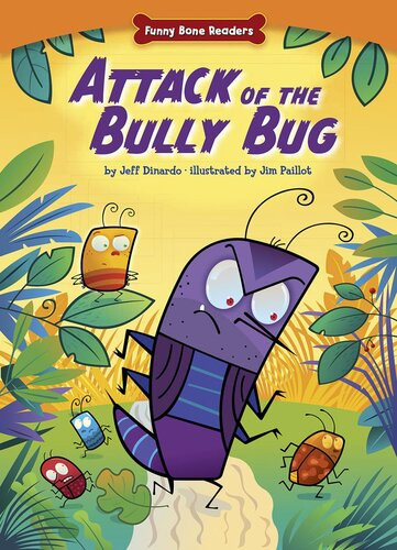 Attack Of The Bully Bug Readalong Ebook Jeff Dinardo