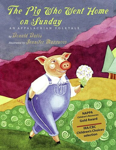 The Pig Who Went Home On Sunday An Appalachian Folktale Readalong Ebook Donald Davis