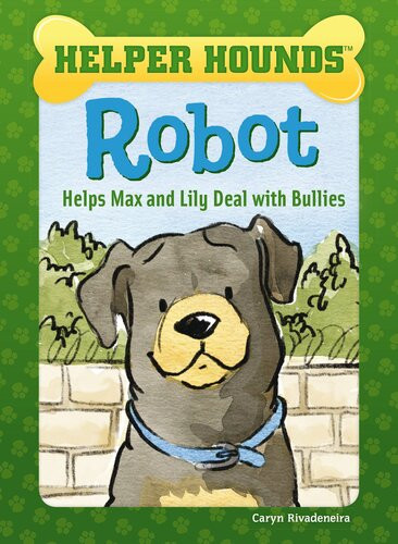 Robot Helps Max And Lily Deal With Bullies Readalong Ebook Caryn Rivadeneira Priscilla Alpaugh Priscilla Caryn